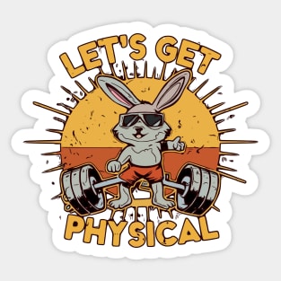 Lets Get Physical Sticker